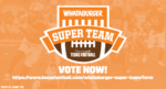 WHATABURGER SUPER TEAM NOMINATIONS! | Five locals on the ballot for the DCTF / Whataburger Super Team — VOTE NOW!
